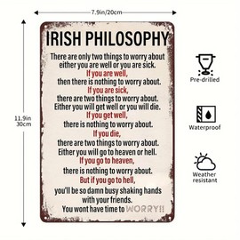 Irish Philosophy Vintage Metal Sign There Are Only Two Things To Worry About Retro Tin Signs Motivation Poster for Home Garden Yard Bar Pub Gym Man Cave Decor 8 X 12 Inch