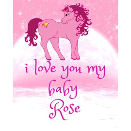 i love you my baby Rose : gift notebook for girls