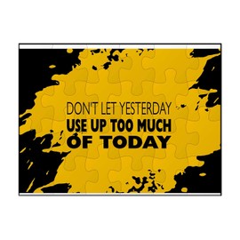 Makoroni - Don't LET Yesterday USE UP Too Much of Today - Jigsaw Puzzle 30 pcs, DesT72