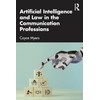 Artificial Intelligence and Law in the Communication Professions