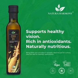 Natura Harmony 100% Pure Corn oil (250 ml) - rich in Omega-3 and Omega-6 | Cold-pressed and unrefined Vegan | Ideal for salads, skin care and healthy living