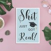 Hilarious Just Got Real Graduation Card, Humorous Graduate Hat Card
