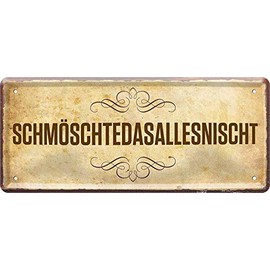 Tin Sign Funny Saying "SCHMÖSCHTEDASALLESNISCHT" Decorative Sign Metal Sign House Entrance Gift Idea Door Humour Funny Gift for Birthday or Christmas 28 x 12 cm
