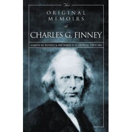 The Original Memoirs Of Charles G  Finney