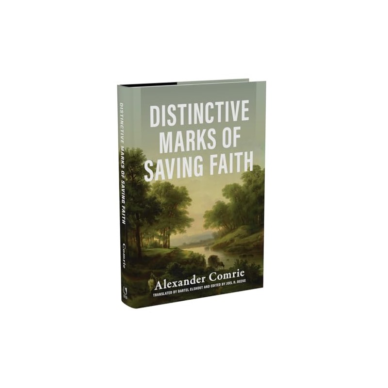 Distinctive Marks of Saving Faith