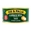 Ox & Palm Corned Beef, Onion Flavored, 11.5 Oz