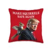 Make Squirrels Safe Again Peanut The Squirrel P'Nut Trump Throw