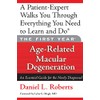 The First Year: Age-Related Macular Degeneration: An Essential Guide for