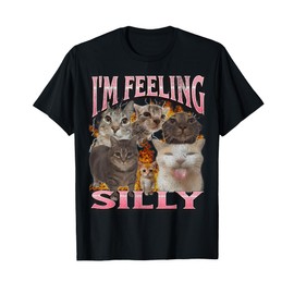 I'm Feeling Silly Funny Cat Meme Bootleg Graphic T-Shirt for Men Women