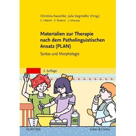 Materialien zur Therapie nach dem Patholinguistischen Ansatz (PLAN): Handbuch zum Therapiematerial Syntax und Morphologie