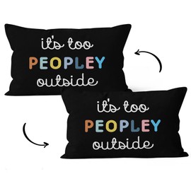 HIWX Funny It's Too Peopley Outside Decorative Pillowcase Throw Pillow Cover, Motivational Funny Introvert Humor for Sofa Bed Room Home Bohemia Decor 12 x 20 Inch Pillow Case (Black)
