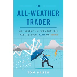 The All Weather Trader: Mr. Serenity’s Thoughts on Trading Come Rain or Shine