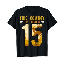 Cowboy 15th Birthday Party Rodeo Hat Horse Lover Ranch Theme T-Shirt