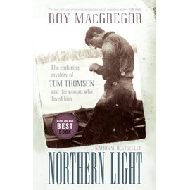 Northern Light: The Enduring Mystery of Tom Thomson and the Woman Who Loved Him
