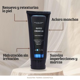 Nuestra Tierra Cosmetica Glyco Cream 10, Crema Corpo-Facial Despigmentante con Ácido Glicólico al 10%, pH 3.8, Uso Facial y Corporal, 100g