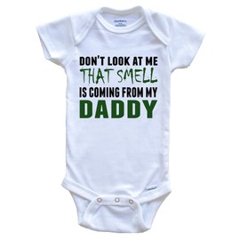 Don't Look at Me That Smell is Coming from My Daddy One Piece Baby Bodysuit - Funny Baby Bodysuit, 3-6 Months White