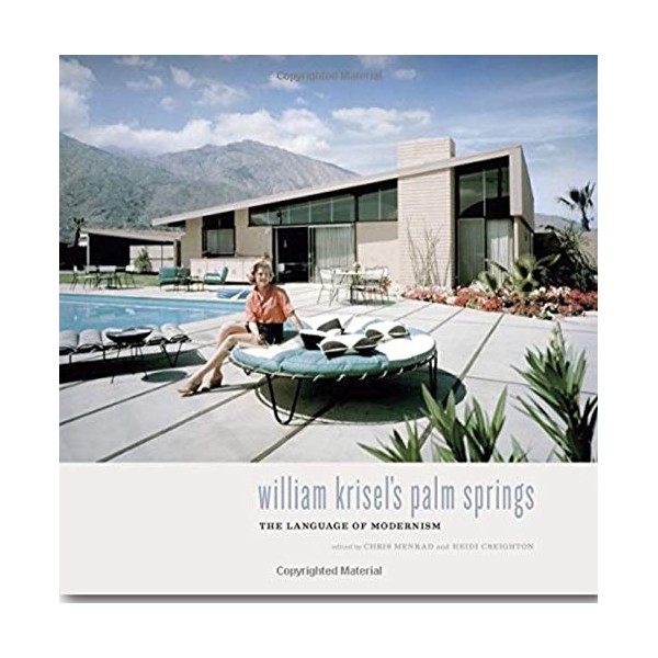 William Krisel's Palm Springs: The Language of Modernism