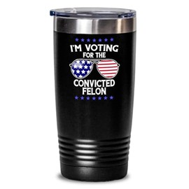 Generic I'm Voting For The Convicted Felon Tumbler Insulated 20oz Funny Pro Trump 2024 MAGA Republican, Black