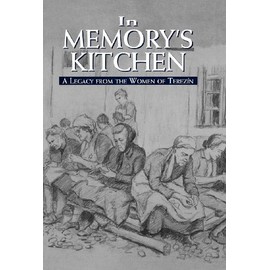In Memory's Kitchen : A Legacy from the Women of Terezin