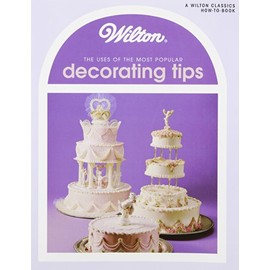 Wilton Uses of Decoration Tips Book