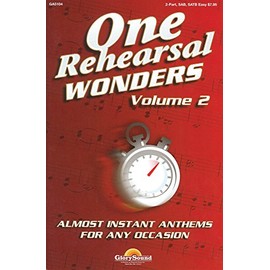 One Rehearsal Wonders, Volume 2: Almost Instant Anthems for Any Occasion