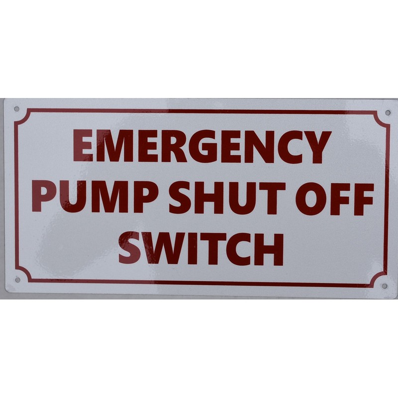Emergency Pump Shut Off Switch Sign (Aluminium Reflective, White 6X12)