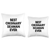 Best Ordinary Seaman Ever Throw Pillow