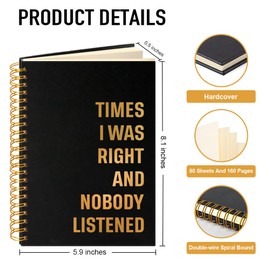 PUVOXHO Time I Was Right And Nobody Listened 160 Blank Pages Spiral Notebook, Coworker Gag Birthday Gifts, Office Pranks Gifts, Funny Gifts for Boss Leader Supervisor Mentor Coworker Family Friend