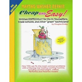 Maytag Washer Repair: For Do-It-Yourselfers (Cheap and Easy)