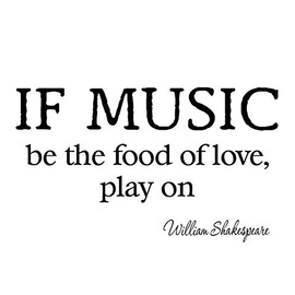 If Music Be The Food of Love Play On Decal Wall Quotes Shakespeare Inspirational Sayings Vinyl Lettering Motivational Words Stickers