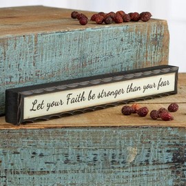 Primitive "Let your Faith be stronger than your fear" Chunky Wooden Block Sign - Rustic Charm for Farmhouse Decor, Country Displays and Gifts (12" long)