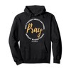 Pray About Everything - Philippians 4:6 Bible Verse Pullover Hoodie
