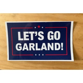 LETS GO GARLAND! ANTI TRUMP Election Bumper Sticker Make America Great Again