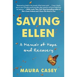 Saving Ellen: A Memoir of Hope and Recovery