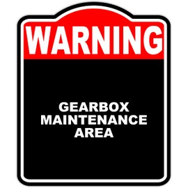 Gearbox Maintenance Area Warning Red Black Aluminum Composite Sign 8.5 x 10 inches