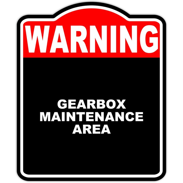 Gearbox Maintenance Area Warning Red Black Aluminum Composite Sign 8.5
