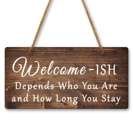 Hanging Plaque Decor Welcome Sign for Home 10x5 Inch Wall Front Door Garage Floor Entrance Decor for Home Farmhouse Entryway Decor Welcome-ish Depends Who You Are and How Long You Stay Double Sided