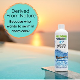 Waters Choice Pure Enzymes for Pools Natural Monthly Pool Cleaner & Water Clarifier for Crystal Clear Pool Water. Non-Toxic Formula Reduces Chlorine Usage & Breaks Down Organics - No Scum or Odors