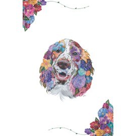 Floral Design Springer Spaniel Notebook, Springer Spaniel Notebook/Journal, Ideal Springer Spaniel Gift for Springer Spaniel Owners: Springer Spaniel Dog Journal with Flowers, 120 Pages, Lined