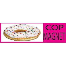 Rogue River Tactical 10in x 3in Large Funny Auto Decal Bumper Sticker Cop Magnet Donut Joke Police Officer (Cop Magnet)
