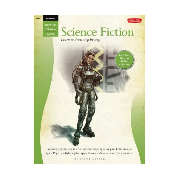 Drawing: Science Fiction (How to Draw & Paint)