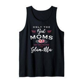 Glam-Ma Gift: Only The Best Moms Get Promoted To Flower Tank Top
