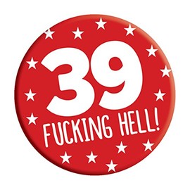 LimaLima 39th Birthday Badge 39 Today 76mm Pin Button Novelty Gift Men Women Him Her
