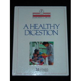 A Healthy Digestion (The American Medical Association Home Medical Library)