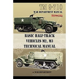 Basic Half-Track Vehicles M2, M3 Technical Manual