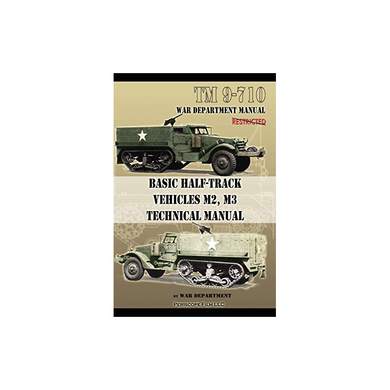 Basic Half-Track Vehicles M2, M3 Technical Manual