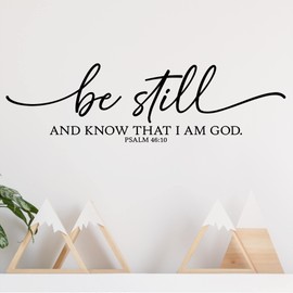 Be Still and Know That I Am God Psalm 46:10 Wall Sayings Vinyl Lettering Easter Spiritual Spring Decals (6" H x 22" L, Black)