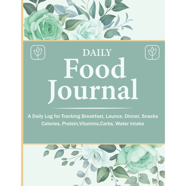 Daily food journal: Keep Track Of Your Breakfast, Launce, Dinner,