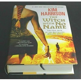 The Witch with No Name: The Final Book of the Bestselling Hollows Series (Hollows, 13, Band 13)