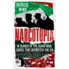 Narcotopia: In Search of the Asian Drug Cartel that Outwitted